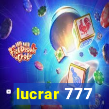 lucrar 777